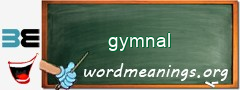 WordMeaning blackboard for gymnal